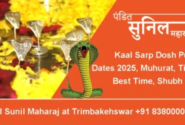 Kaal Sarp Dosh Puja Dates 2025, Muhurat, Tithi, Best Time, Shubh Din